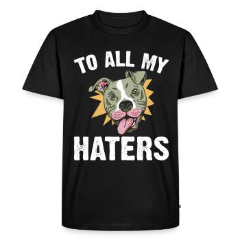 Pitbull All My Haters PitbullDog Lovers - Men's Premium Organic T-Shirt - black - Front - Nico (187cm)