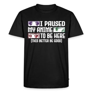 Paused My Anime Otaku Anime Gift - Men's Premium Organic T-Shirt - black - Front - Nico (187cm)