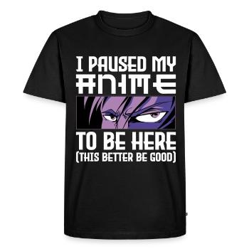 Paused My Anime Otaku Anime Gift - Men's Premium Organic T-Shirt - black - Front - Nico (187cm)