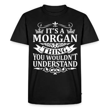 Morgan Thing Funny Saying - Men's Premium Organic T-Shirt - black - Front - Nico (187cm)