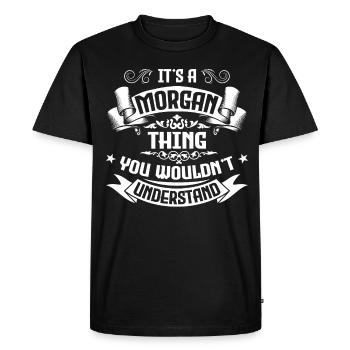 Morgan Thing Funny Saying - Men's Premium Organic T-Shirt - black - Front - Nico (187cm)