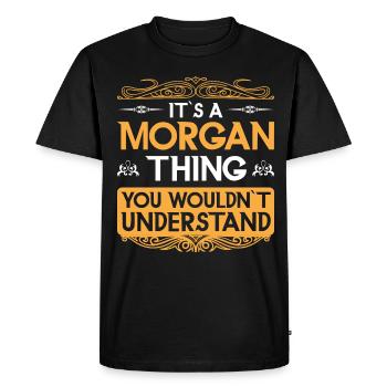 Morgan Thing Funny Saying - Men's Premium Organic T-Shirt - black - Front - Nico (187cm)