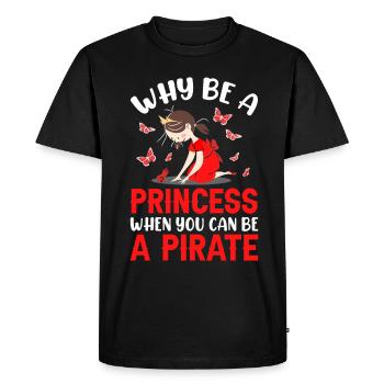Why Be a Princess When Pirate Girl - Men's Premium Organic T-Shirt - black - Front - Nico (187cm)