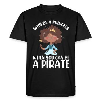 Why Be a Princess When Pirate Girl - Men's Premium Organic T-Shirt - black - Front - Nico (187cm)
