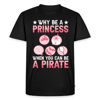 Why Be a Princess When Pirate Girl - Men's Premium Organic T-Shirt - black - Front - Nico (187cm)