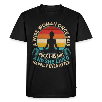 A Wise Woman Once Said - Men's Premium Organic T-Shirt - black - Front - Nico (187cm)