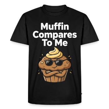 Muffin Compares To Me Funny Muffin - Men's Premium Organic T-Shirt - black - Front - Nico (187cm)