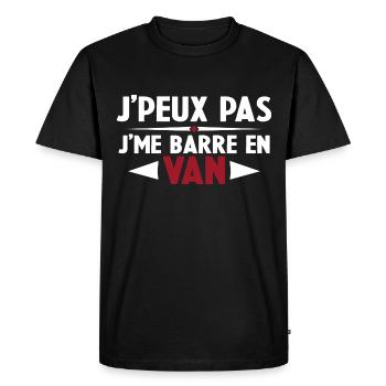 J'peux Pas J'me Barre en Van Cadeau Anniversaire - T-shirt Premium bio Homme - noir - Devant - Nico (187cm)