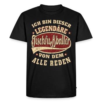 Tischfußball Ich bin dieser legendäre Tischfußball - Männer Premium Bio T-Shirt - Schwarz - Vorne - Nico (187cm)