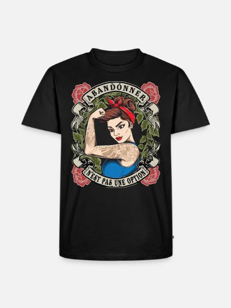 Abandonner n’est pas une option fort le pouvoir des femmes femmes - T-shirt Premium bio Homme - noir