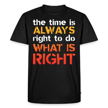 Le moment est toujours venu de faire ce qui est juste - T-shirt Premium bio Homme - noir - Devant - Nico (187cm)