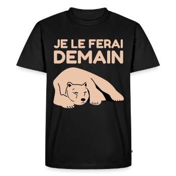 Je Le Ferai Demain Humour Ours Brun Ourson Polaire - T-shirt Premium bio Homme - noir - Devant - Nico (187cm)