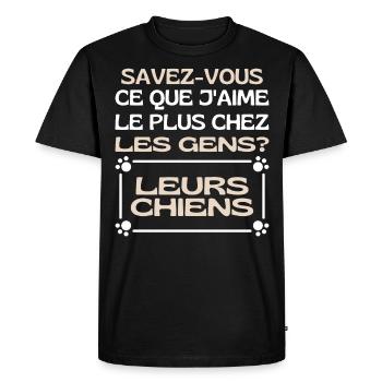 Savez-vous Ce Que Jaime Chez Les Gens Leurs Chiens - T-shirt Premium bio Homme - noir - Devant - Nico (187cm)