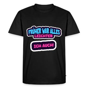 Everything used to be easier, so was I - humor saying - Men's Premium Organic T-Shirt - black - Front - Nico (187cm)