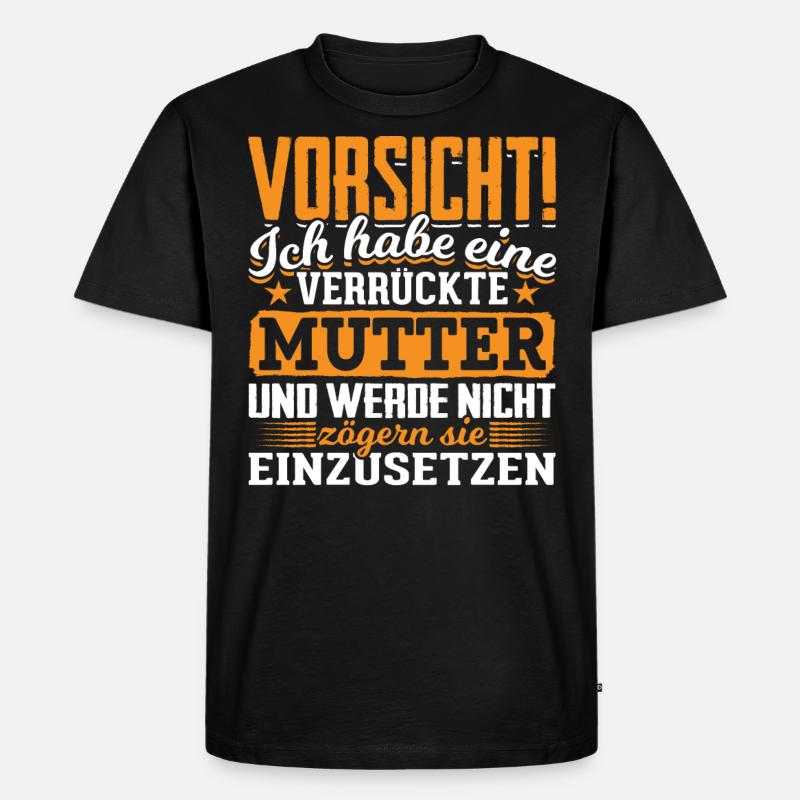 Vorsicht verrückte Mutter - Männer Premium Bio T-Shirt - Schwarz