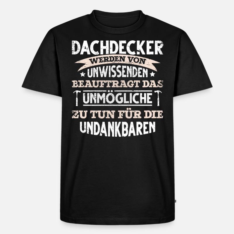 lustiges Dachdecker - Männer Premium Bio T-Shirt - Schwarz