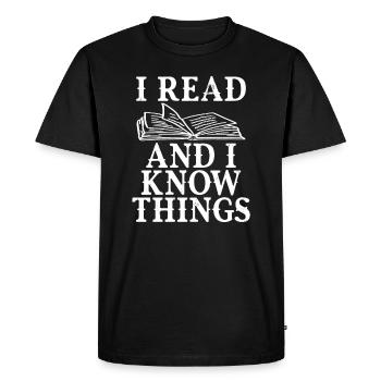 I read books and know things book lovers - Men's Premium Organic T-Shirt - black - Front - Nico (187cm)