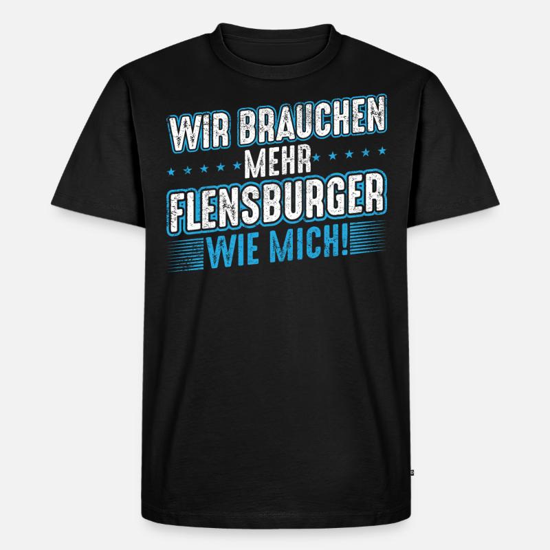 Flensburg Flensburger Männer Spruch Geschenk - Männer Premium Bio T-Shirt - Schwarz