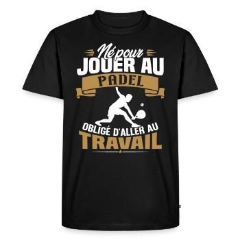 Né pour jouer au padel - Cadeau joueur de padel - T-shirt Premium bio Homme - noir - Devant - Nico (187cm)