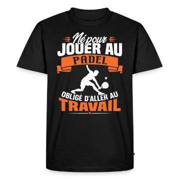 Né pour jouer au padel - Cadeau joueur de padel - T-shirt Premium bio Homme - noir - Devant - Nico (187cm)