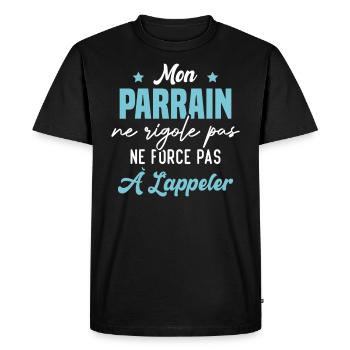 mon parrain ne rigole pas ne force pas à l'appeler - T-shirt Premium bio Homme - noir - Devant - Nico (187cm)