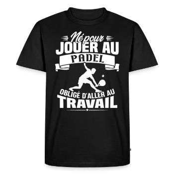 Né pour jouer au padel - Cadeau joueur de padel - T-shirt Premium bio Homme - noir - Devant - Nico (187cm)