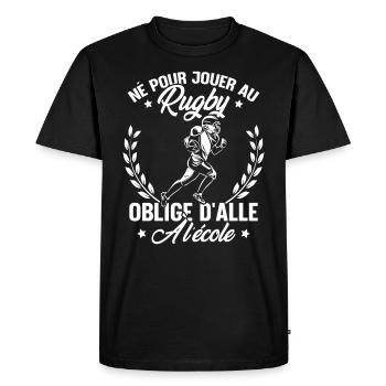 Né pour jouer au rugby oblige d'aller à l'école - T-shirt Premium bio Homme - noir - Devant - Nico (187cm)
