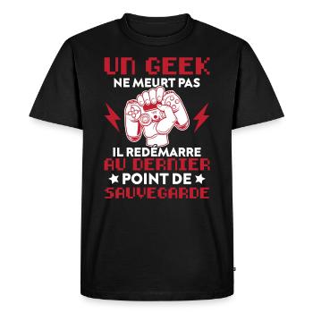 un geek ne meurt pas il redémarre au dernier point - T-shirt Premium bio Homme - noir - Devant - Nico (187cm)