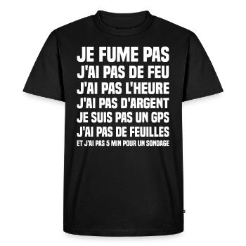 Je fume pas j ai pas de feu j ai pas l heure - T-shirt Premium bio Homme - noir - Devant - Nico (187cm)