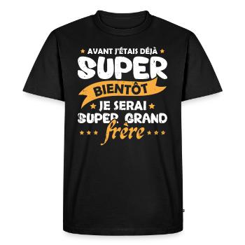Je serai super grand frère Humour Cadeau - T-shirt Premium bio Homme - noir - Devant - Nico (187cm)