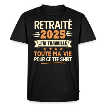 Retraité 2025 j'ai travaillé toute ma vie pour ce - T-shirt Premium bio Homme - noir - Devant - Nico (187cm)