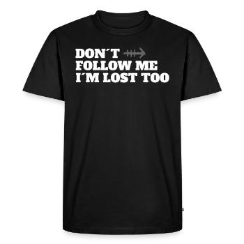 Don't follow me in lost too - Men's Premium Organic T-Shirt - black - Front - Nico (187cm)