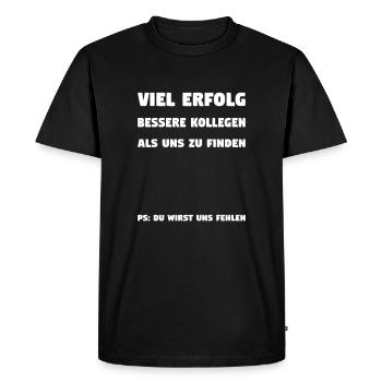 Abschiedsgeschenk Arbeitskollege - viel Erfolg - Männer Premium Bio T-Shirt - Schwarz - Vorne - Nico (187cm)