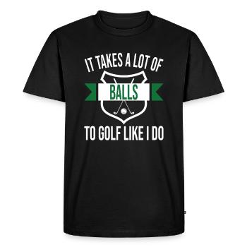 It takes a lot of balls to Golf like I do - T-shirt Premium bio Homme - noir - Devant - Nico (187cm)