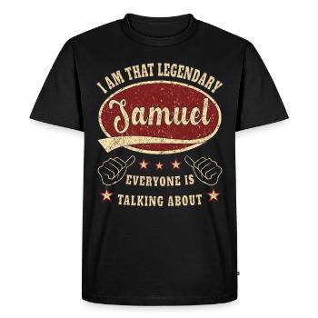 Samuel i am that legendary Samuel - Men's Premium Organic T-Shirt - black - Front - Nico (187cm)
