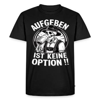 Giving up is not an option Beer October - Men's Premium Organic T-Shirt - black - Front - Nico (187cm)