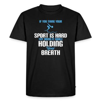 If You Think Your Sport Is Hard Try Doing It - Men's Premium Organic T-Shirt - black - Front - Nico (187cm)