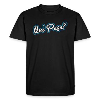 Que Pasa ? Phrase espagnole Espagne - T-shirt Premium bio Homme - noir - Devant - Nico (187cm)