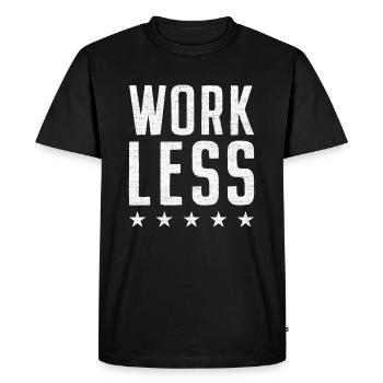 Work Less Retraite Retraite Préretraite retraités Cadeau - T-shirt Premium bio Homme - noir - Devant - Nico (187cm)