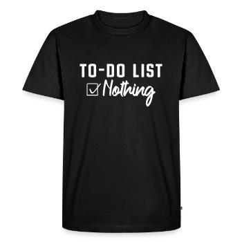 To-Do List Nothing Todo List Nothing Sloth Lazy - Men's Premium Organic T-Shirt - black - Front - Nico (187cm)