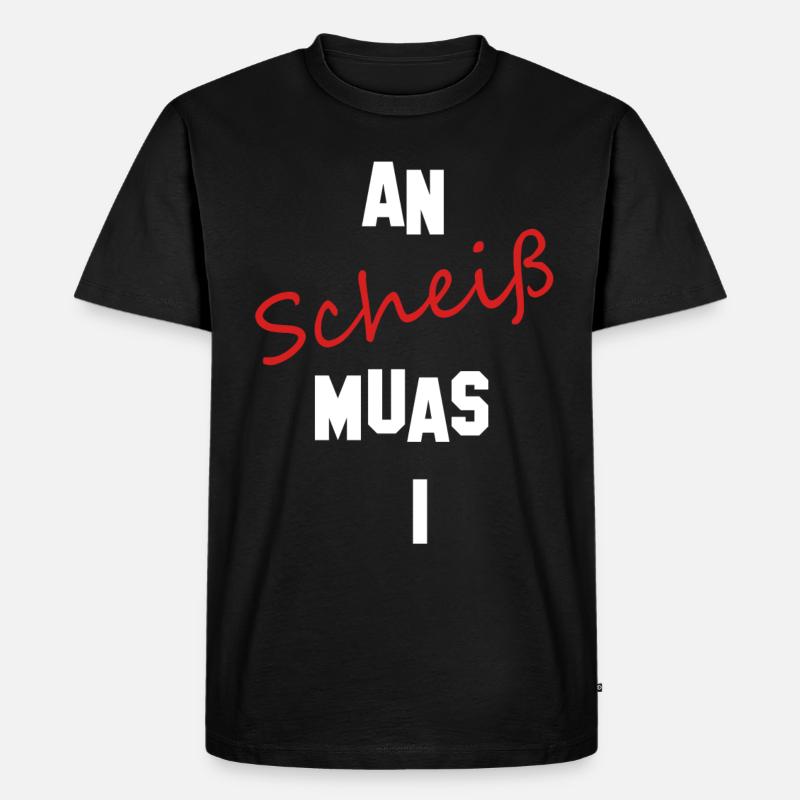 an scheiß muas i - Männer Premium Bio T-Shirt - Schwarz