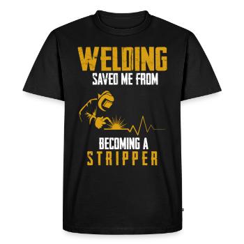 Welding Saved Me From Becoming A Stripper Welder - Männer Premium Bio T-Shirt - Schwarz - Vorne - Nico (187cm)