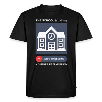 School Call Avoidance Humorous Voicemail Design - Men's Premium Organic T-Shirt - black - Front - Nico (187cm)
