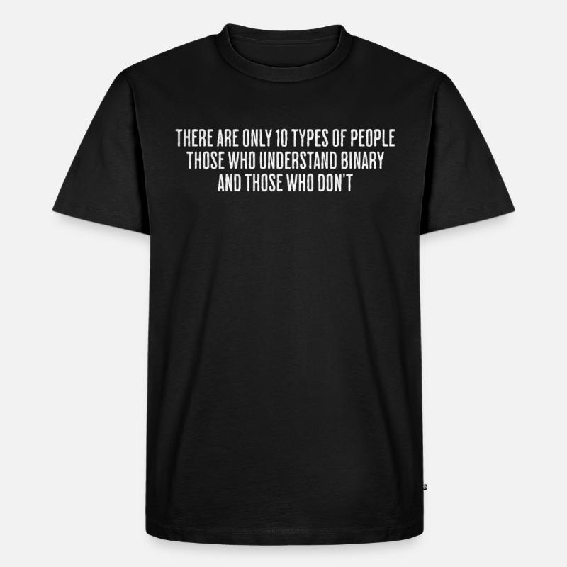 Binary Understanding Design - Perfekt Für - Männer Premium Bio T-Shirt - Schwarz