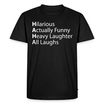 Haha hilarious, actually heavy laughter - Men's Premium Organic T-Shirt - black - Front - Nico (187cm)