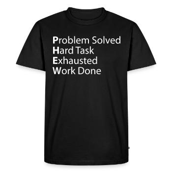 Phew problem: Hard exhausted work done - Men's Premium Organic T-Shirt - black - Front - Nico (187cm)