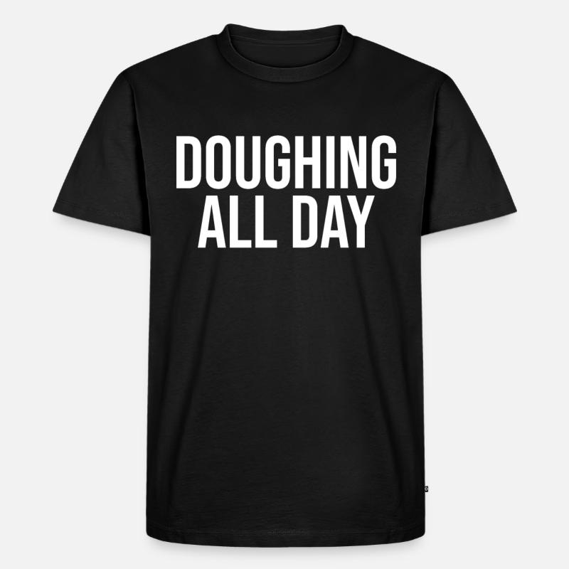 Doughing All Day - Männer Premium Bio T-Shirt - Schwarz