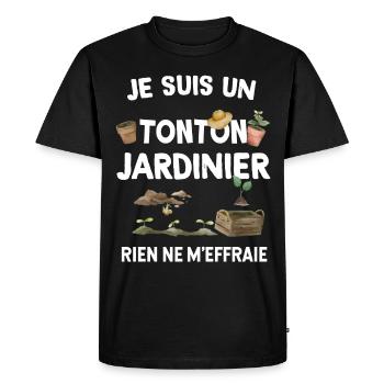 Tonton jardinier rien ne m'effraie Cadeau Humour - T-shirt Premium bio Homme - noir - Devant - Nico (187cm)