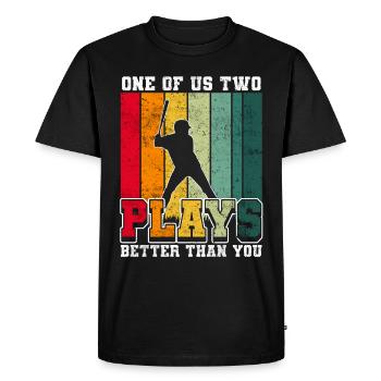 One of us two plays better than you baseball - Men's Premium Organic T-Shirt - black - Front - Nico (187cm)
