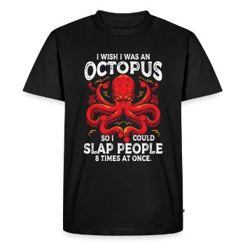 J’aimerais être une pieuvre pour pouvoir gifler les gens 8 - T-shirt Premium bio Homme - noir - Devant - Nico (187cm)